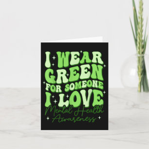 Groovy I Wear Green Shirt For Mental Health Awaren Card