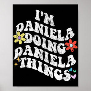 Groovy Im Daniela Doing Daniela Things Funny Mothe Poster