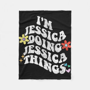 Groovy Im Jessica Doing Jessica Things Funny Mothe Fleece Blanket