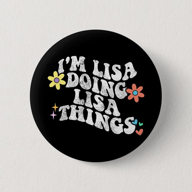 Groovy Im Lisa Doing Lisa Things Funny Mother's Da Button (Front)
