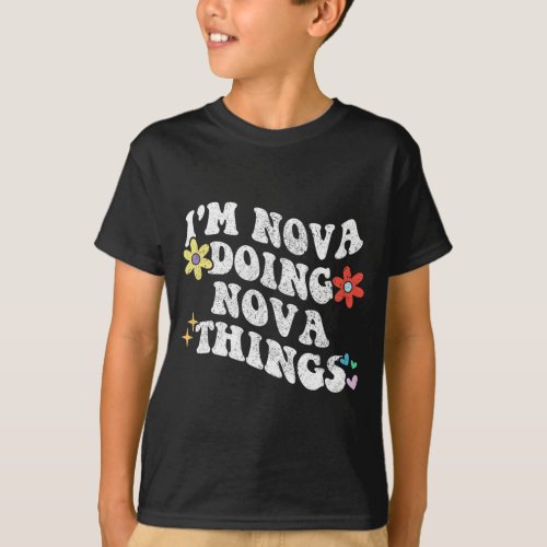 Groovy Im Nova Doing Nova Things Funny Mothers Da T_Shirt