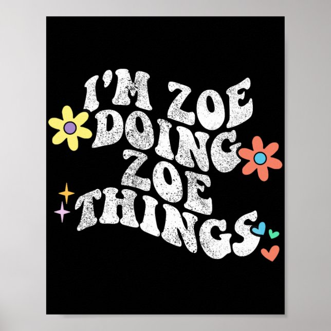 Groovy Im Zoe Doing Zoe Things Funny Mother's Day  Poster (Front)