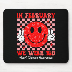 Groovy In February We Wear Red For Heart Disease A Mouse Pad