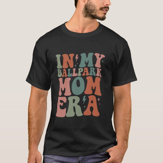 Groovy In My Ballpark Mom Era Softball Baseball Mo T-Shirt (Front)