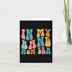 Groovy In My Band Mom Era Funny Music Mama Mothers Card
