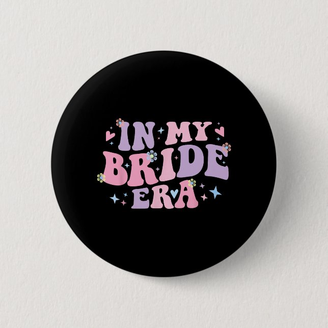 Groovy In My Bride Era For Engaged Women Bachelore Button (Front)