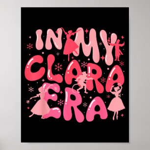 Groovy In My Clara Era Nutcracker Christmas Xmas H Poster