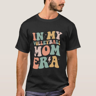 Groovy in My Volleyball Mom Era Mama Funny Retro G T-Shirt