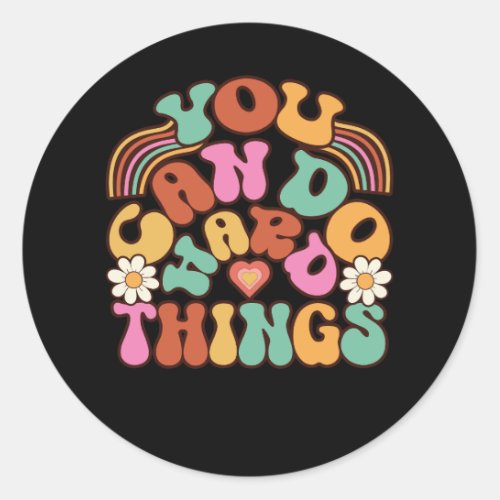 Groovy Inspirational Womens Graphics You Can Do H Classic Round Sticker