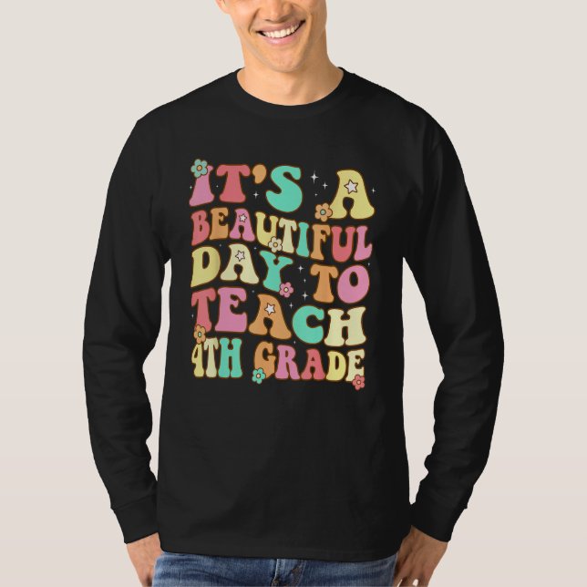 Groovy It s a Beautiful Day to Teach 4th Grade Tea T-Shirt (Front)