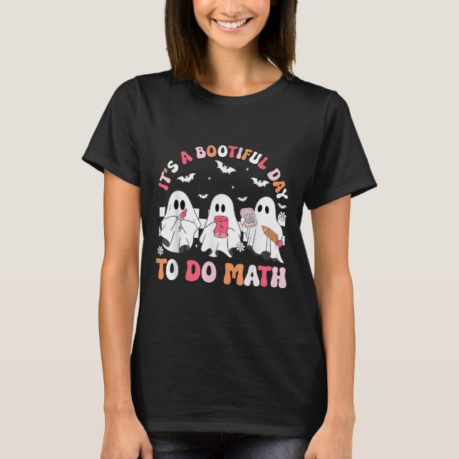 Groovy Its A Bootiful Day To Do Math Soky Math Tea T-Shirt (Front)