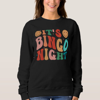 Groovy Its Bingo Night  Bingo Player Womens Bingo Sweatshirt
