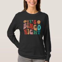 Groovy Its Bingo Night  Bingo Player Womens Bingo