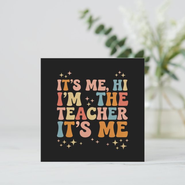 Groovy Its Me Hi Im The Teacher It’s Me School Thank You Card (Standing Front)