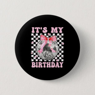 Groovy It's My Birthday Teens Girls Disco Ball Coq Button