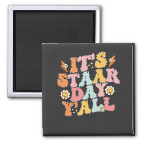 Groovy Its Staar Day Test Testing Day Magnet
