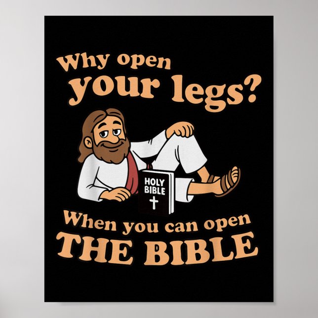 Groovy Jesus Why Open Your Legs When You Can Open  Poster (Front)