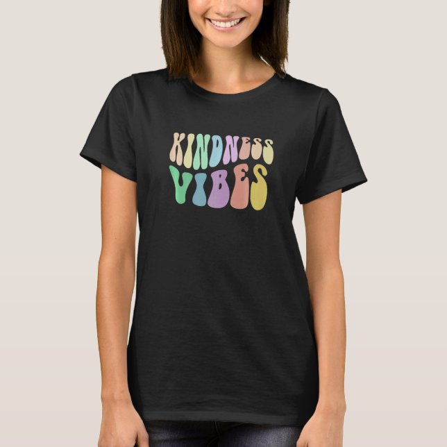 Groovy KINDNESS VIBES Choose Retro Be Kind Anti Bu T-Shirt (Front)