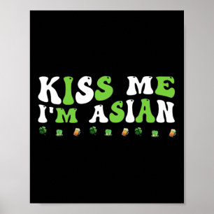 Groovy Kiss Me I'm Asian St. Patricks Day Clothes Poster
