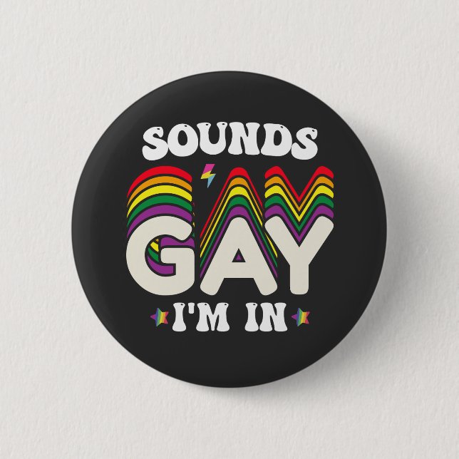 Groovy LGBT Pride Sounds Gay Im In Button (Front)