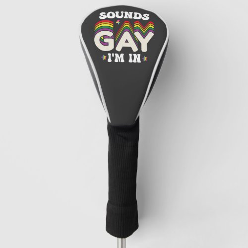 Groovy LGBT Pride Sounds Gay Im In Golf Head Cover