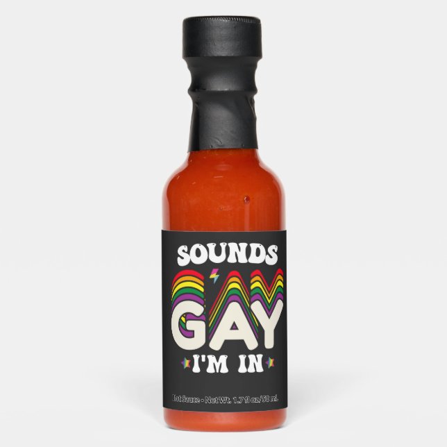 Groovy LGBT Pride Sounds Gay Im In Hot Sauces (Front)
