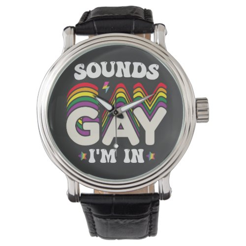 Groovy LGBT Pride Sounds Gay Im In Watch