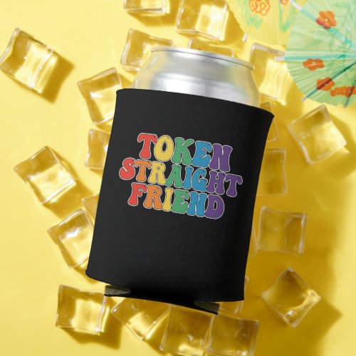 Groovy LGBT Pride Token Straight Friend Can Cooler