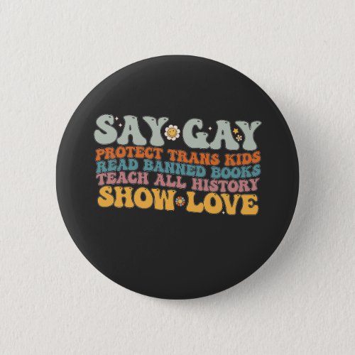 Groovy LGBT Say Gay Protect Trans Kids Read Books Button