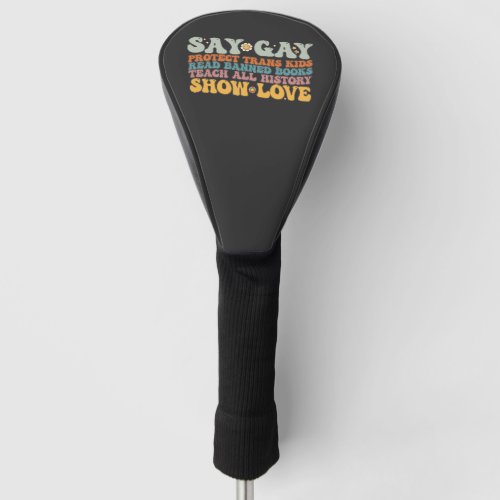 Groovy LGBT Say Gay Protect Trans Kids Read Books Golf Head Cover