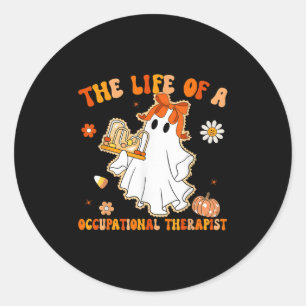 Groovy Life Of A Ot Occupational Therast Ghost Hal Classic Round Sticker
