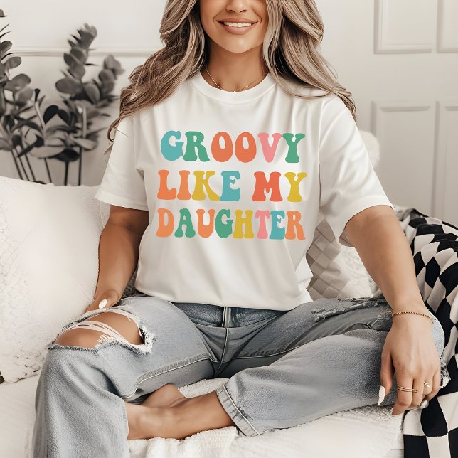 Groovy Like My Daughter Shirt, Mother and Daughter T-Shirt (groovy like my daughter shirt, retro mom shirt, best mom ever shirt, vintage mom tee, mom shirt)