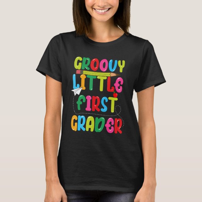 Groovy Little First Grader  First Day Of School Fo T-Shirt (Front)