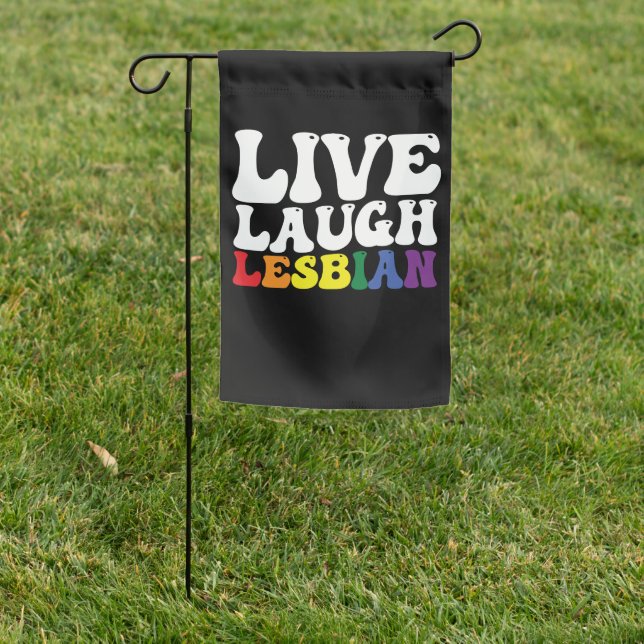 Groovy Live Laugh Lesbian LGBT Pride Garden Flag (In SItu)