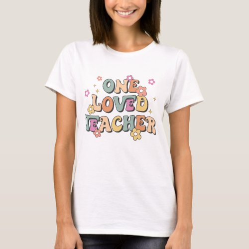 Groovy Loved Teacher Shirt Appreciation Week Gift