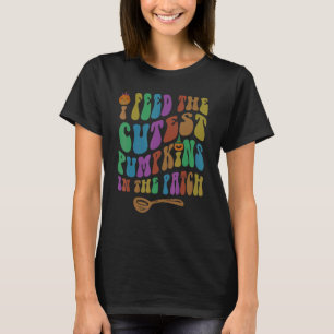 Groovy Lunch Lady I FEED The CUTEST PUMPKINS In Th T-Shirt