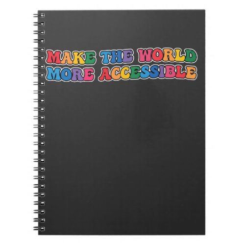Groovy Make The World More Accessible Retro Notebook