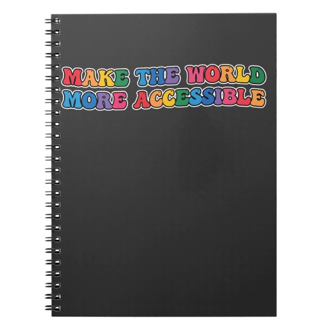 Groovy Make The World More Accessible Retro Notebook (Front)