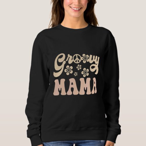 Groovy Mama 70s Aesthetic Nostalgia Flower And Pea Sweatshirt