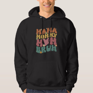 Groovy Mama Mommy Mom Bruh Boy Mom Life Mother s D Hoodie