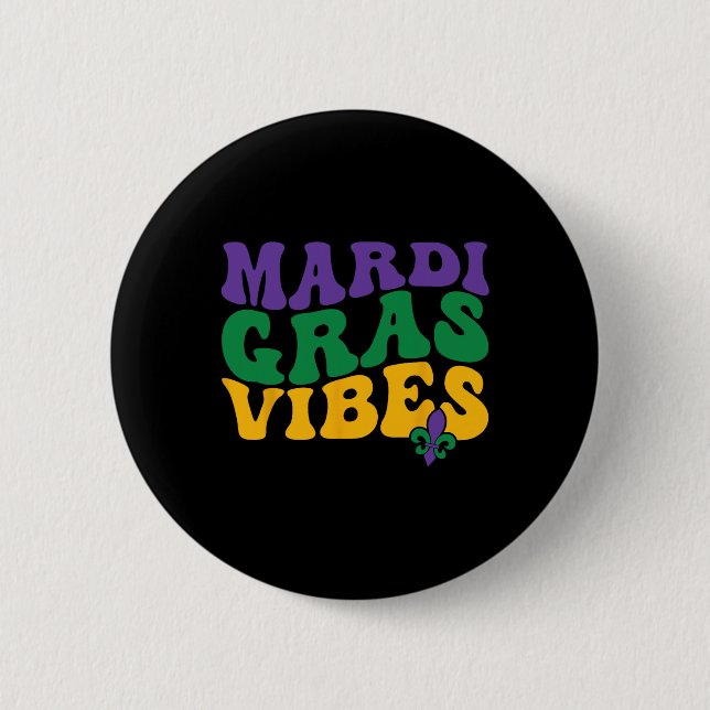 Groovy Mardi Gras Vibes Carnival Beads Funny Mardi Button (Front)