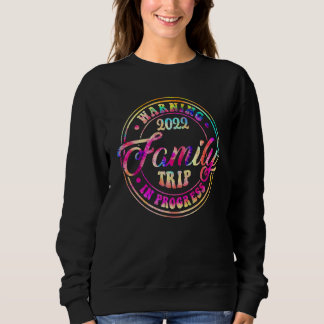 Groovy Matching Warning Family Reunion Trip 2022 I Sweatshirt