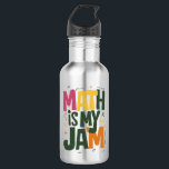 Groovy Math is My Jam First Day Back To School  Stainless Steel Water Bottle<br><div class="desc">Groovy Math is My Jam First Day Back To School Math Teachers</div>