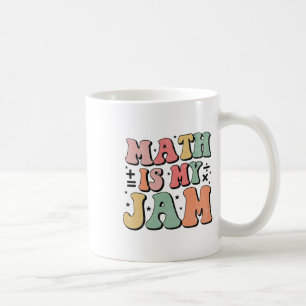 Groovy Math Is My Jam First Day Ck To School Math Coffee Mug