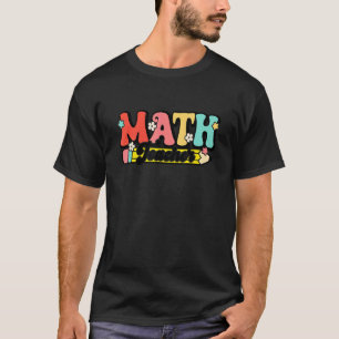 Groovy Math Teacher 100 Days Of School Back To Sch T-Shirt