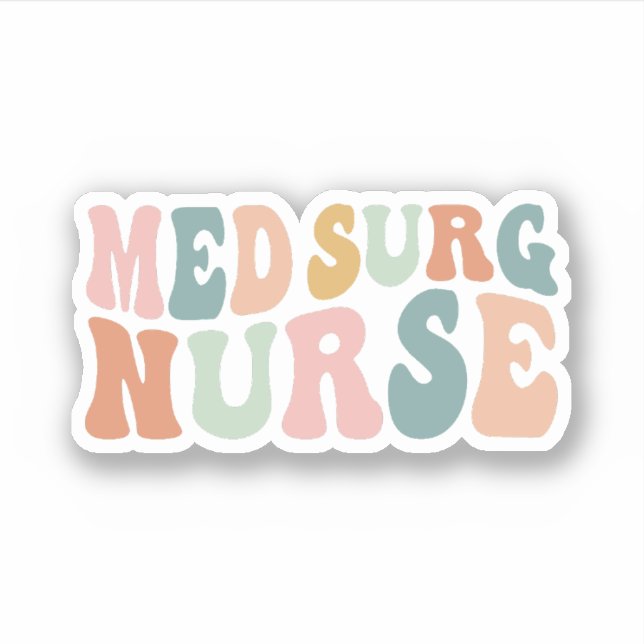 Groovy Med-Surg Nurse, Medical Surgical Nurse Sticker (Front)