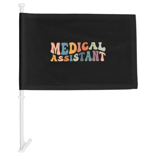 Groovy Medical Assistant MA Nurse Nursing Car Flag