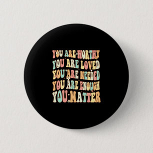 Groovy mental health awareness you performance button
