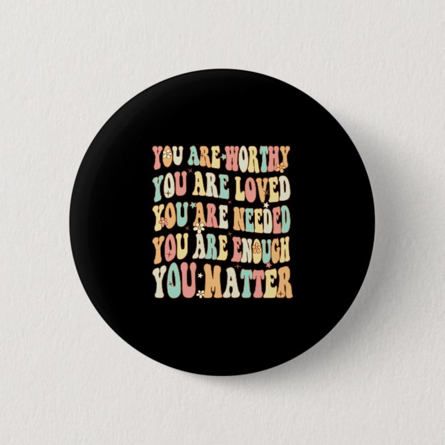 Groovy mental health awareness you performance  button (Front)