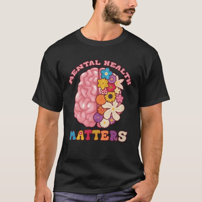 Groovy Mental Health Matters Human Brain Illness A T-Shirt (Front)